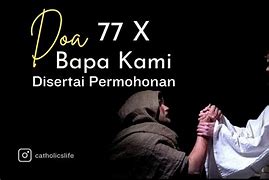 Manfaat Doa 77 Kali Bapa Kami